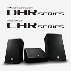 ag旗舰厅网站发布全新DHR系列有源音箱和CHR系列无源音箱，针对各种应用场景进行优化